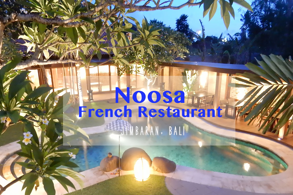 ジンバランに美味しいフレンチレストランができたよ！Noosa Restaurantで４コースディナー